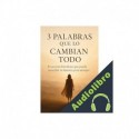 Audiolibro 3 Palabras que lo Cambian Todo Sofía Valen