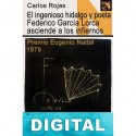 El ingenioso hidalgo y poeta Federico García Lorca asciende a los infiernos Carlos Rojas