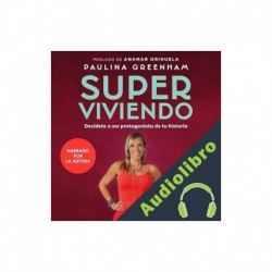 Audiolibro Superviviendo Paulina Greenham, Anamar Orihuela - prólogo