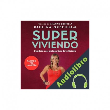 Audiolibro Superviviendo Paulina Greenham, Anamar Orihuela - prólogo