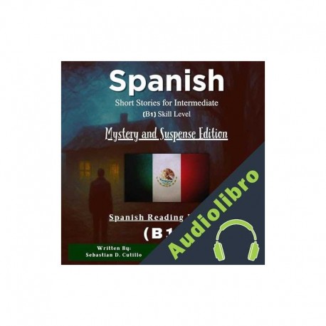 Audiolibro Spanish Short Stories for Intermediate Sebastian Cutillo