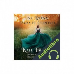 Audiolibro Una rosa para el coronel Kate Bristol