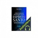 Audiolibro CÓMO TENER UN ENCUENTRO CON EL ESPÍRITU SANTO Elías Sivianes