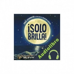 Audiolibro ¡Solo brilla! Cómo ser la mejor versión de ti mismo Sonia Sotomayor