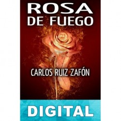 Rosa de fuego Carlos Ruiz Zafón