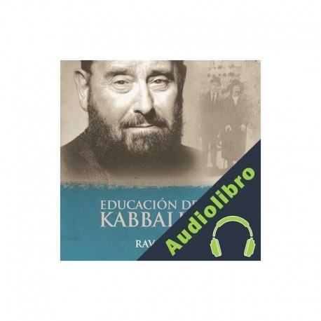 Audiolibro EDUCACIÓN DE UN KABBALISTA Rav Berg