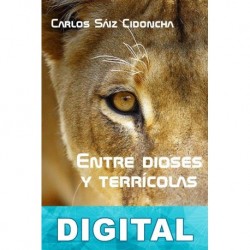 Entre dioses y terrícolas Carlos Saiz Cidoncha