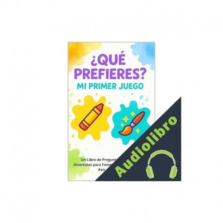 Audiolibro ¿Qué Prefieres? Mi Primer Juego Alex Castro