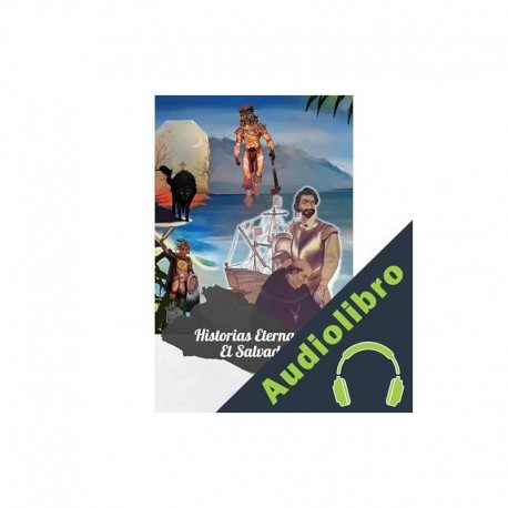 Audiolibro Historias Eternas de El Salvador Federico Navarrete