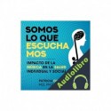 Audiolibro Somos lo que escuchamos Dr. Patricia Caicedo Ph.D.