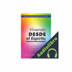 Audiolibro Viviendo desde el Espíritu Dr. Ron M. Horner