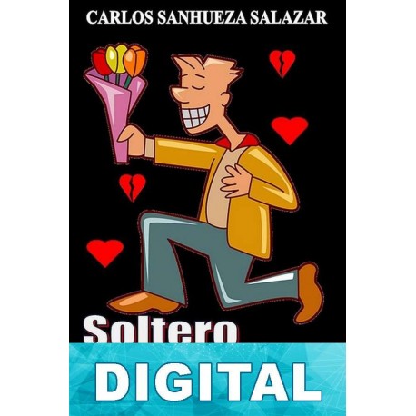 Soltero en campaña Carlos Sanhueza Salazar