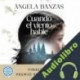Audiolibro Cuando el viento hable Ángela Banzas