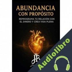 Audiolibro ABUNDANCIA CON PROPÓSITO Jack Baker