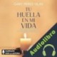 Audiolibro Tu huella en mi vida Gaby Pérez Islas