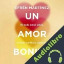 Audiolibro Un amor bonito Efrén Martínez