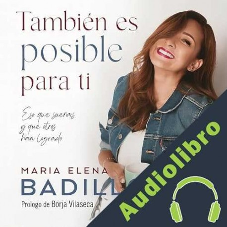 Audiolibro También es posible para ti María Elena Badillo