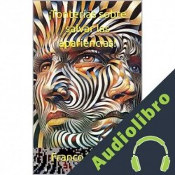 Audiolibro ¡Tonterías sobre salvar las apariencias! Franco Farzami