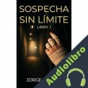 Audiolibro Sospecha Sin Límite Jorge Caneda