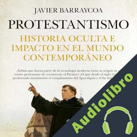 Audiolibro Protestantismo Javier Barraycoa