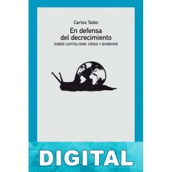 En defensa del decrecimiento Carlos Taibo