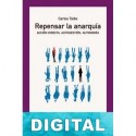 Repensar la anarquía Carlos Taibo