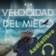 Audiolibro A la velocidad del miedo Lorena Franco