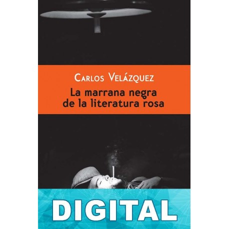 La marrana negra de la literatura rosa Carlos Velázquez