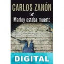 Marley estaba muerto Carlos Zanón