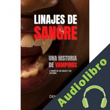 Audiolibro Linajes de Sangre Dennis Hunter
