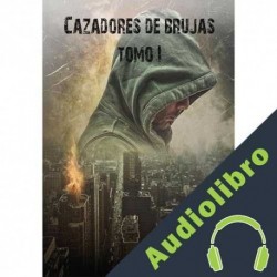Audiolibro Los cazadores de brujas Tomo I Ada Cruz