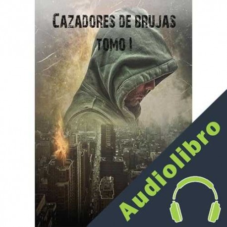 Audiolibro Los cazadores de brujas Tomo I Ada Cruz