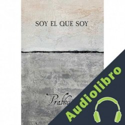 Audiolibro Soy el que soy Prabhuji Har-Zion