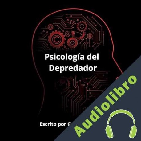 Audiolibro Psicología del Depredador Gelson Coplin