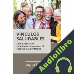 Audiolibro Vínculos saludables Miguel Ángel Núñez