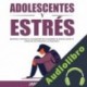 Audiolibro Adolescentes y estrés Jane Kennedy