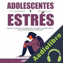 Audiolibro Adolescentes y estrés Jane Kennedy