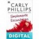 Simplemente escandaloso Carly Phillips
