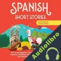 Audiolibro Spanish Short Stories with English Translation Sol y Letras