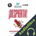 Audiolibro ¡DESPIERTA! Rodrigo Nicolas Veller, Juan Ignacio Veller, María Camila Veller