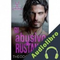 Audiolibro Su abusivo Rustanov Theodora Taylor