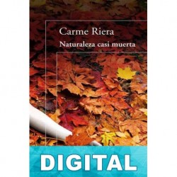 Naturaleza casi muerta Carme Riera