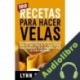 Audiolibro 100 RECETAS PARA HACER VELAS Lynn Robinson