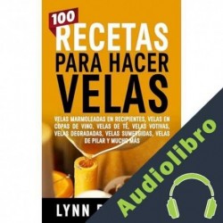 Audiolibro 100 RECETAS PARA HACER VELAS Lynn Robinson