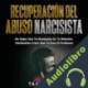Audiolibro Recuperación Del Abuso Narcisista Taha Zaid
