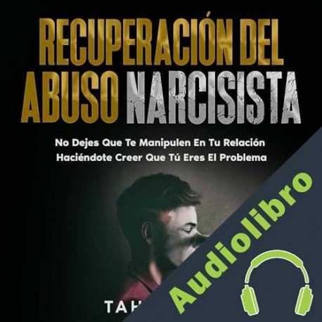 Audiolibro Recuperación Del Abuso Narcisista Taha Zaid