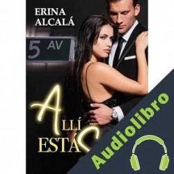 Audiolibro ALLÍ ESTÁS ERINA ALCALÁ