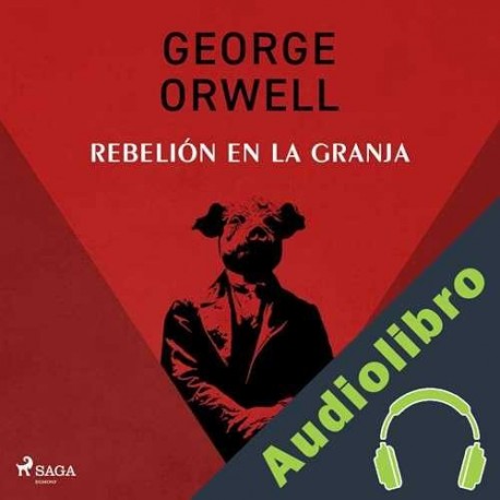 Audiolibro Rebelión en la granja George Orwell