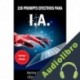 Audiolibro 150 Prompts Efectivos para IA Karina Astudillo