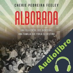 Audiolibro Alborada Cherie Pedreira Feeley